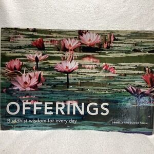 Offerings Buddhist Wisdom for Every Day Danielle Olivier Follmi Hardcover Book